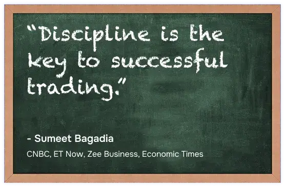 Discipline is the key to successful trading.