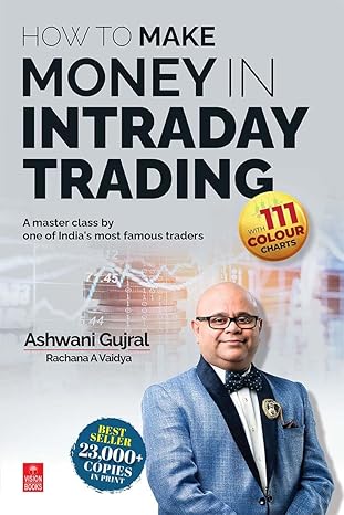 How to Make Money in Intraday Trading - Author: Ashwani Gujral