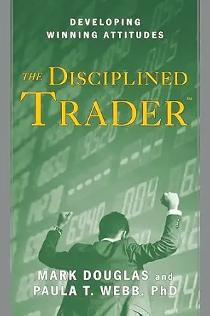 The Disciplined Trader - Author: Mark Douglas