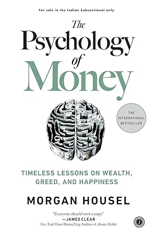The Psychology of Money - Author: Morgan Housel